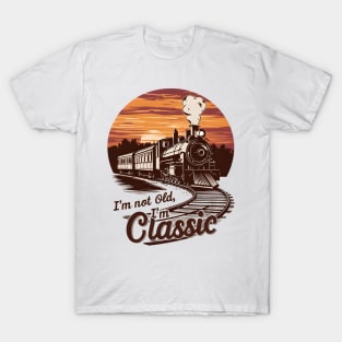 Stylish Train I'm not old I'm classic T-Shirt